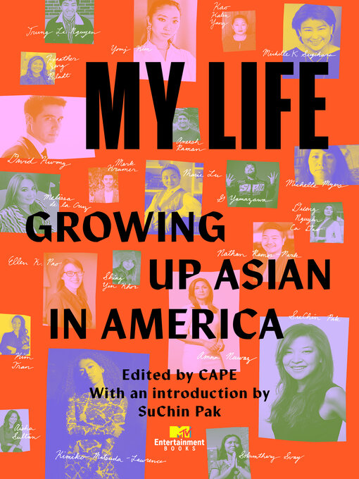 Title details for My Life by CAPE (Coalition of Asian Pacifics in Entertainment) - Available